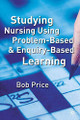 Studying Nursing Using Problem-Based and Enquiry-Based Learning by Bob Price 9780333984147
