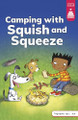 Camping with Squish and Squeeze by Mike Brownlow 9780756595210