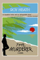 The Murderer by Roy Heath 9780892551699