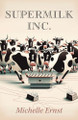 Supermilk Inc. by Michelle Ernst 9781038300249