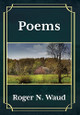 Poems by Roger N Waud 9781087859903