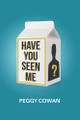 Have You Seen Me? by Peggy Cowan 9781639010462