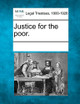 Justice for the Poor. by Multiple Contributors 9781241019389
