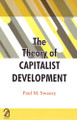 The Theory of Capitalist Development: Principles of Marxist Political Economy by Paul M. Sweezy 9789350024201