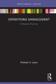 Operations Management: A Research Overview Michael A. Lewis 9781138490628