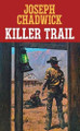 Killer Trail by Joseph Chadwick 9798891644571
