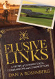 Elusive Links by Dan A Rosenberg 9798986551135