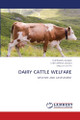 Dairy Cattle Welfare by Rupendra Kumar 9786207462667