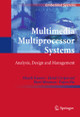 Multimedia Multiprocessor Systems: Analysis, Design and Management by Akash Kumar 9789400700826
