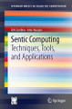 Sentic Computing: Techniques, Tools, and Applications by Erik Cambria 9789400750692