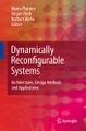 Dynamically Reconfigurable Systems: Architectures, Design Methods and Applications by Marco Platzner 9789400790766