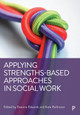 Applying Strengths-Based Approaches in Social Work Guy Shennan 9781447362722