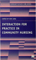 Interaction for Practice in Community Nursing by Ann Long 9780333727799