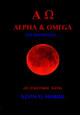 Alpha & Omega - The Beginning ... by Kevin D Morris 9780615292625