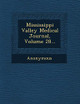 Mississippi Valley Medical Journal, Volume 28... by Anonymous 9781249685081