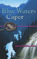 Blue Waters Caper by Janet McDermott 9780996974639