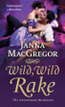 Wild, Wild Rake by Janna MacGregor 9781250389947