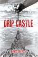 Drip Castle by Bruce Eberts 9780228871941