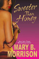 Sweeter Than Honey by Mary B. Morrison 9780758215123