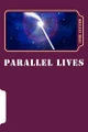 Parallel Lives by Lori Lucero 9780989038713