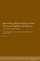 Reversing Inflammatory Linear Verrucous Epidermal Nevus: As God Intended The Raw Vegan Plant-Based Detoxification & Regeneration Workbook for Healing Patients. Volume 1 by Health Central 9781395201982
