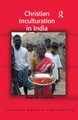 Christian Inculturation in India by Paul M. Collins