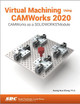 Virtual Machining Using CAMWorks 2020 by Kuang-Hua Chang