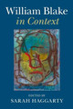 William Blake in Context by Sarah Haggarty