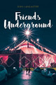 Friends Underground by Don Lancaster 9781637107775