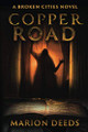 Copper Road by Marion Deeds 9781645540809