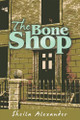 The Bone Shop by Sheila Alexander 9781665764209