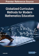 Globalized Curriculum Methods for Modern Mathematics Education by Adedeji Tella 9781522588276
