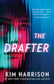 The Drafter by Kim Harrison 9781668081549