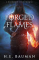 Forged by Flames by H E Bauman 9781735455372