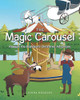 The Magic Carousel: Rawson The Reindeer's Christmas Adventure by Linda Ruggles 9798893084979