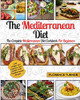 Mediterranean Diet: The Complete Mediterranean Diet Cookbook for Beginners - Lose Weight and Improve Your Health with Mediterranean Recipes by Florence Turner 9781952117558