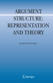 Argument Structure:: Representation and Theory by James B. Freeman 9789400703568