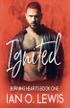 Ignited by Ian O Lewis 9798227710512