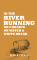 In The River Running by Adrian Benjamin Pedraza 9798330290475