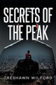 Secrets of the Peak by Treshawn Wilford 9798890617729
