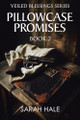 Pillowcase Promises: Book 2 by Sarah Hale 9798894284804