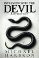 Interview with the Devil: Resurrection by Michael Harbron 9798990402843