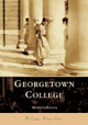 Georgetown College by Megan Lemaster 9780738518411
