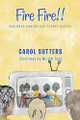 Fire Fire!! by Carol Sutters 9781665585958
