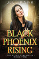Black Phoenix Rising: The Alexis Chronicles Book Two by J L Park 9780473477578