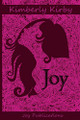 Joy by Kimberly Kirby 9780615758985