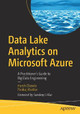 Data Lake Analytics on Microsoft Azure: A Practitioner's Guide to Big Data Engineering by Harsh Chawla