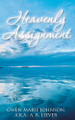 Heavenly Assignment by Gwen Marie Johnson 9781098038342