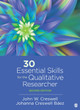 30 Essential Skills for the Qualitative Researcher by John W. Creswell