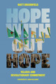 Hope Without Hope: Rojava, Resistance, and Revolutionary Commitment by Matt Broomfield 9781849355667